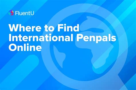 Where to Find International Penpals Online .